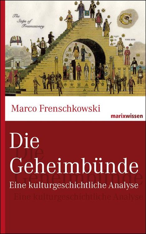 Marco Frenschkowski: Die Geheimbünde, Buch