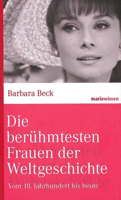 Barbara Beck: Die berühmtesten Frauen der Weltgeschichte, Buch