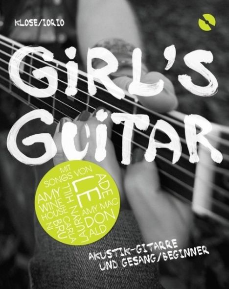 Anke Maria Iorio: Girl's Guitar - Akustik-Gitarre und Gesang, Noten