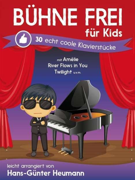 Hans-Gunter Heumann: Heumann, H: Buhne Frei Fur Kids - Echt Coole Klavierstucke, Buch