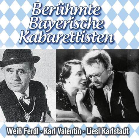 Ferdl Weiss: Berühmte Bayerische Kabarettisten, 2 CDs