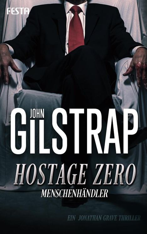 John Gilstrap: Hostage Zero - Menschenhändler, Buch