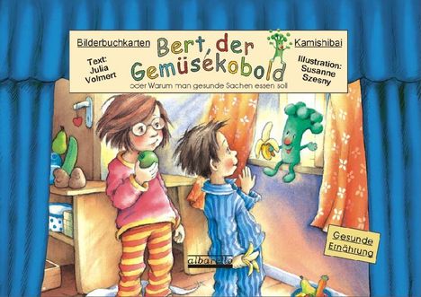 Titel: "Bert, der Gemüsekobold". Zwei Kinder sehen aus einem Fenster, wo sich ein Brokkoli-Menschen steht.