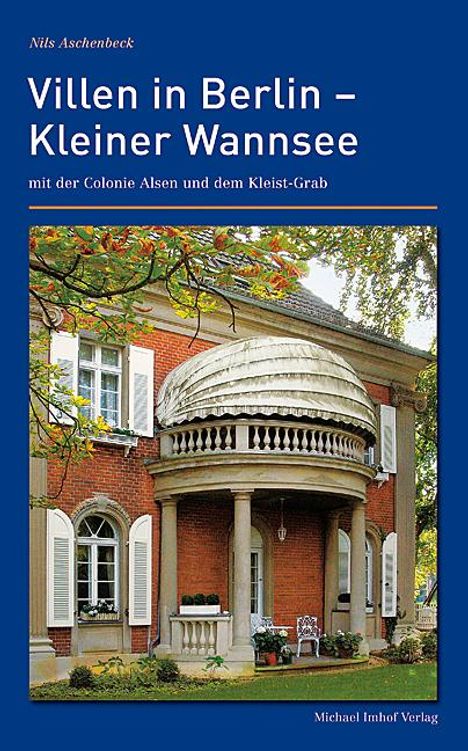 Nils Aschenbeck: Villen in Berlin – Kleiner Wannsee mit der Colonie Alsen und dem Kleist-Grab, Buch