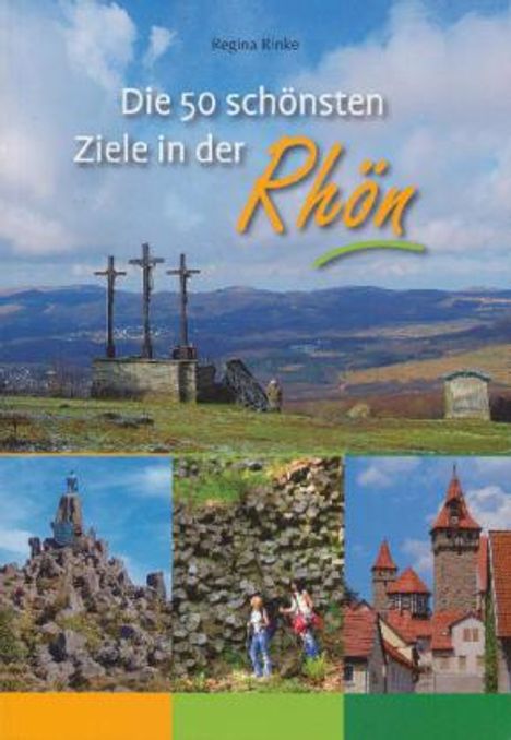 Regina Rinke: Die 50 schönsten Ziele in der Rhön, Buch