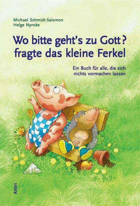 Michael Schmidt-Salomon: Wo bitte geht's zu Gott, fragte das kleine Ferkel, Buch