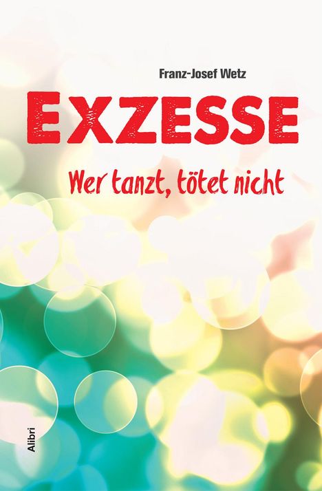 Franz Josef Wetz: Exzesse, Buch