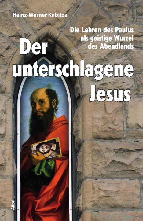 Heinz-Werner Kubitza: Der unterschlagene Jesus, Buch