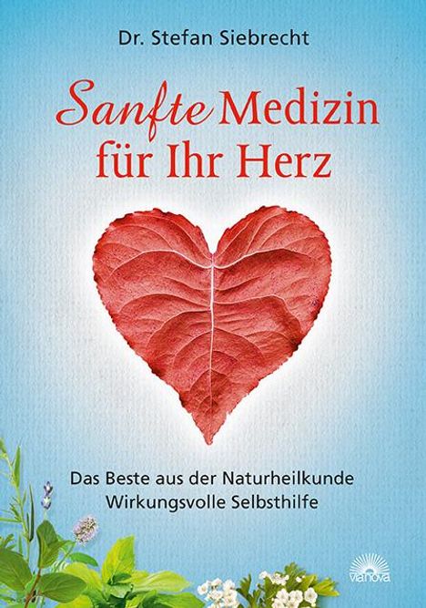 Stefan Siebrecht: Sanfte Medizin für Ihr Herz, Buch