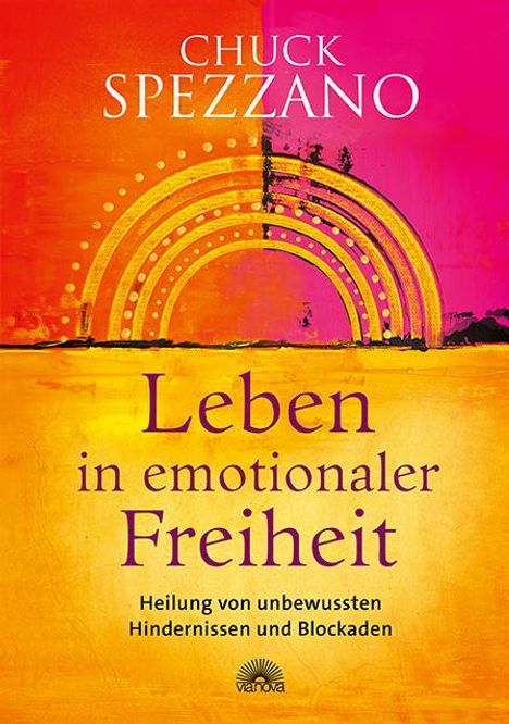 Chuck Spezzano: Leben in emotionaler Freiheit, Buch