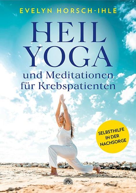 Evelyn Horsch-Ihle: Heilyoga und Meditationen für Krebspatienten, Buch