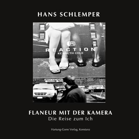 Hans Schlemper: FLANEUR MIT DER KAMERA oder DIE REISE ZUM ICH, Buch