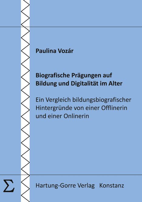 Paulina Vozár: Biografische Prägungen auf Bildung und Digitalität im Alter, Buch