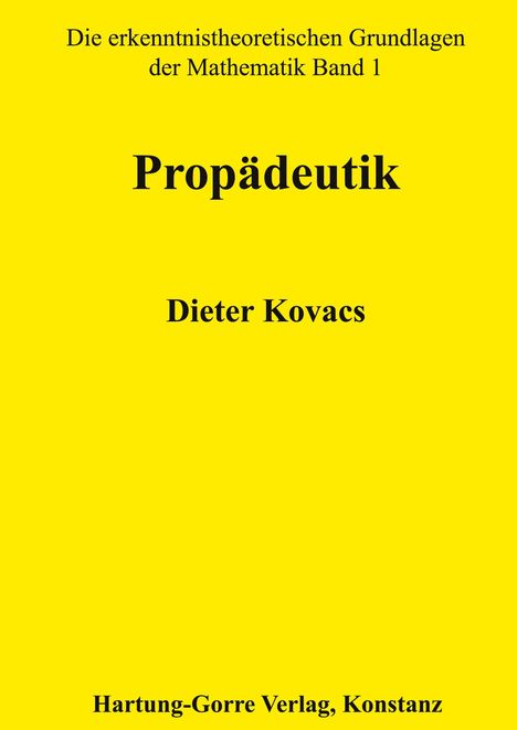 „Die erkenntnistheoretischen Grundlagen der Mathematik Band 1“ steht oben. Gelber Hintergrund, schwarzer Text.