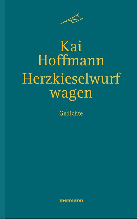 „Kai Hoffmann Herz kieselwurf wagen Gedichte“ steht in gelber Schrift auf einem dunkelgrünen Hintergrund. Oberhalb ein Logo.