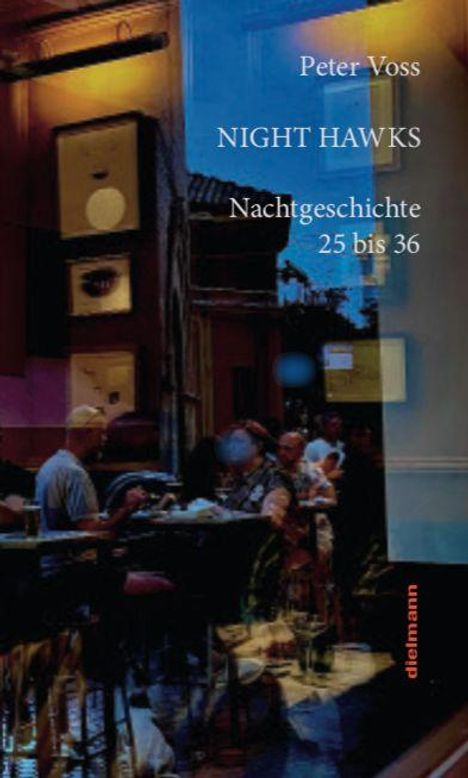 Text oben: "Peter Voss NIGHT HAWKS Nachtgeschichte 25 bis 36".  
Ein Restaurant mit Personen bei Nacht, teils verschwommen.