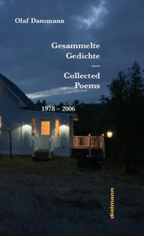 Olaf Dammann, Gesammelte Gedichte, Collected Poems, 1978–2006. Ein beleuchtetes Haus in der Abenddämmerung.