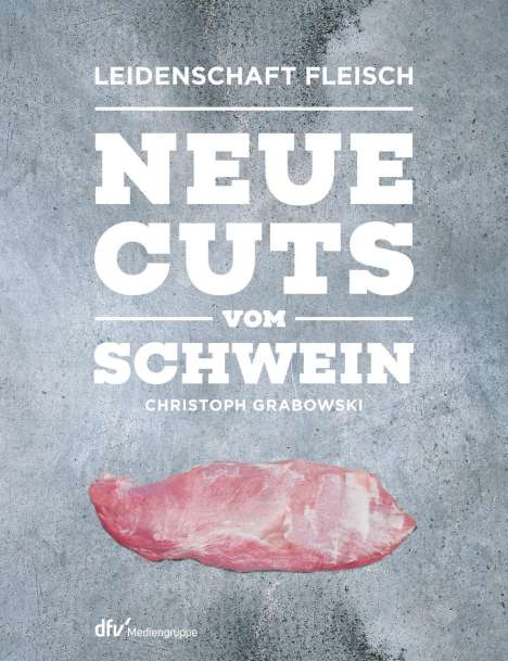 Christoph Grabowski: Neue Cuts vom Schwein, Buch