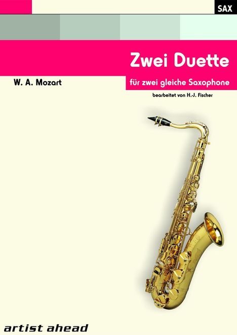 Wolfgang Amadeus Mozart: Zwei Duette für zwei gleiche Saxophone von Wolfgang Amadeus Mozart. Spielbuch. Musiknoten., Buch