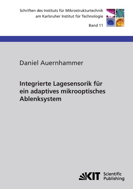 Daniel Auernhammer: Integrierte Lagesensorik für ein adaptives mikrooptisches Ablenksystem, Buch