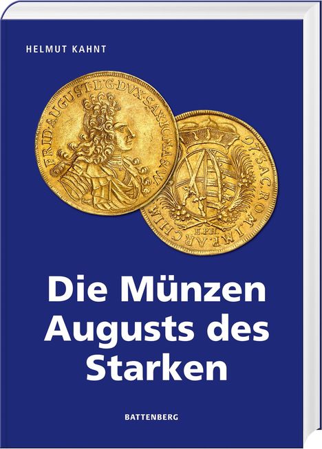 Titel: "Die Münzen Augusts des Starken" von Helmut Kahnt. Zwei goldene Münzen auf dunklem Hintergrund. Verlag: Battenberg.