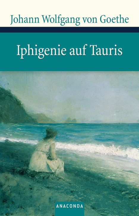 Johann Wolfgang von Goethe: Goethe, J: Iphigenie auf Tauris, Buch