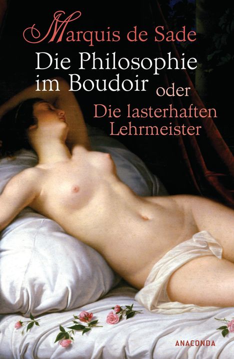Marquis de Sade: Die Philosophie im Boudoir oder Die lasterhaften Lehrmeister, Buch