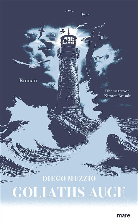 „Roman“, „Übersetzt von Kirsten Brandt“, „Diego Muzzio“, „GOLIATHS AUGE“. Illustration eines Leuchtturms in stürmischer See.
