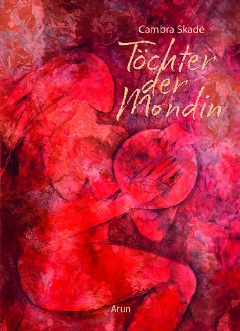 Cambra Maria Skadé: Töchter der Mondin, Buch