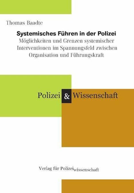 Thomas Baadte: Baadte, T: Systemisches Führen in der Polizei, Buch