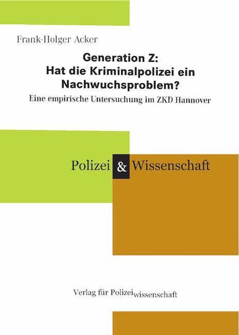 Frank-Holger Acker: Acker, F: Generation Z: Hat die Kriminalpolizei ein Nachwuch, Buch