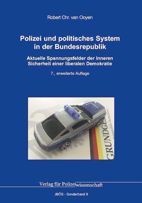 Robert C. van Ooyen: Polizei und politisches System in der Bundesrepublik, Buch