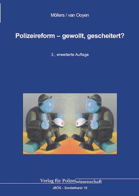 Martin H. W. Möllers: Polizeireform - gewollt, gescheitert?, Buch