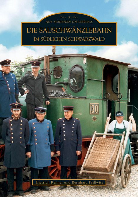 Bernhard Prillwitz: Die Sauschwänzlebahn im südlichen Schwarzwald, Buch