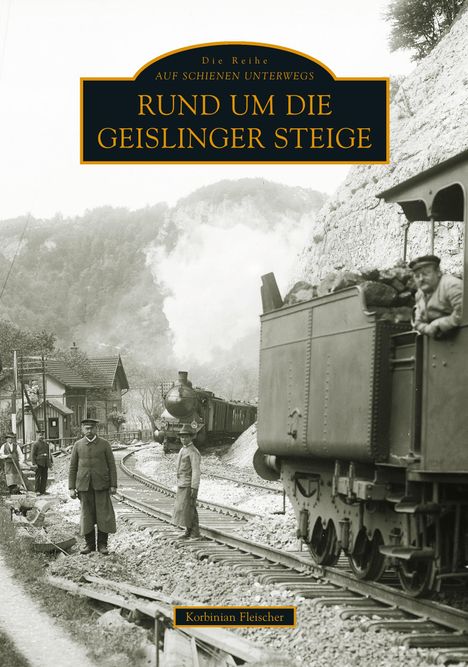 Korbinian Fleischer: Rund um die Geislinger Steige, Buch
