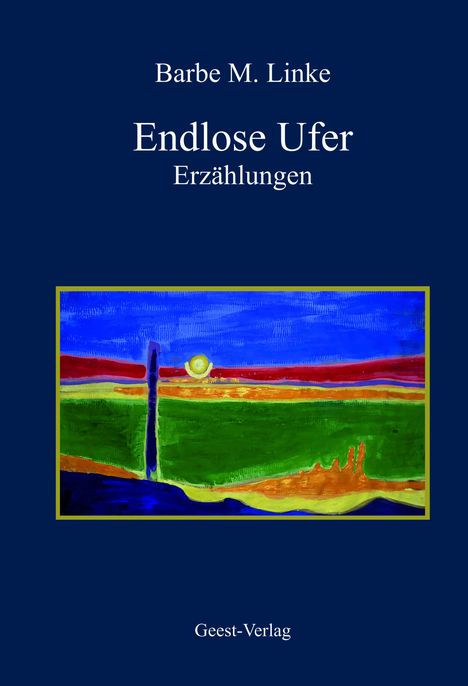 Barbe Maria Linke: Endlose Ufer, Buch