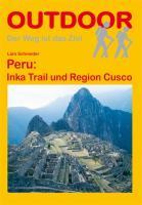 Lars Schneider: Schneider, L: Peru: Inka Trail und Region Cusco, Buch