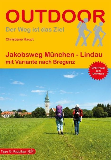 Christiane Haupt: Haupt, C: Jakobsweg München - Lindau mit Variante nach Brege, Buch