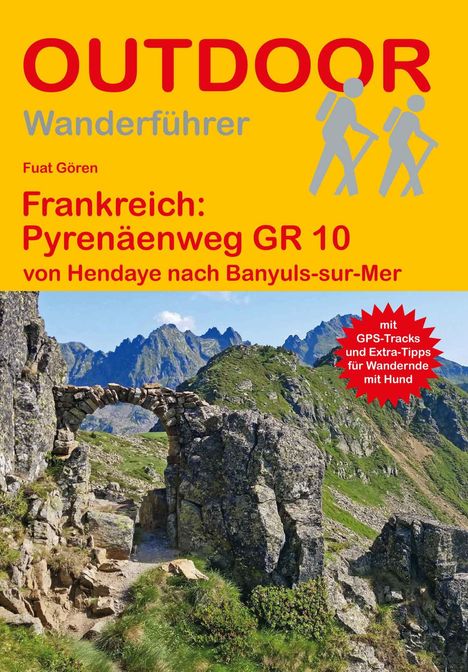 Fuat Gören: Frankreich: Pyrenäenweg GR 10, Buch