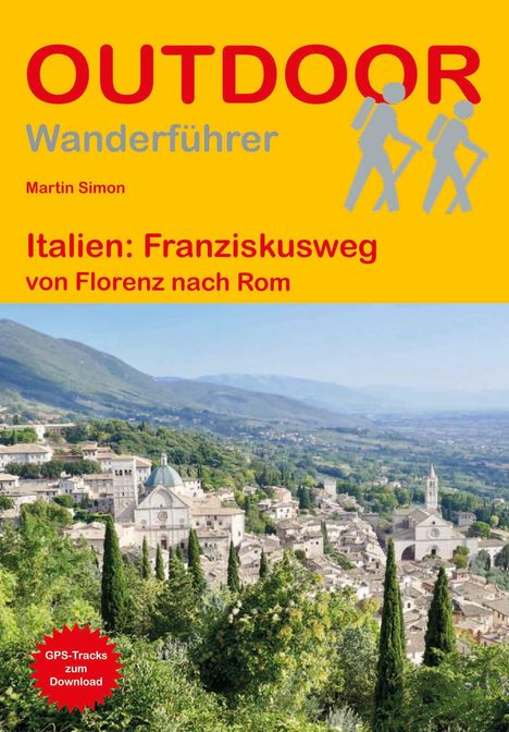 Martin Simon: Italien: Franziskusweg von Florenz nach Rom, Buch