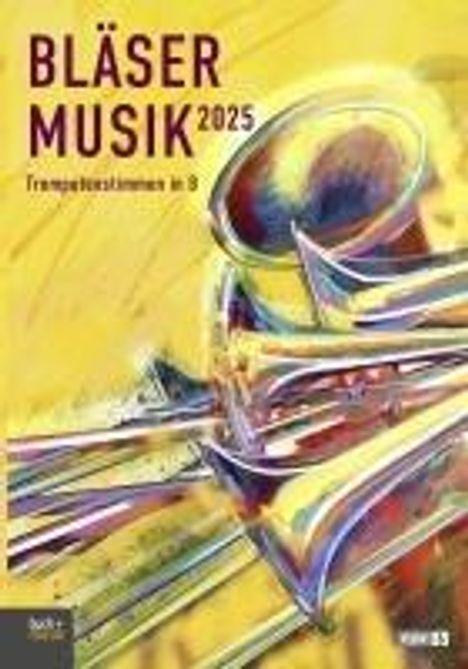 Bläsermusik 2025 - Trompetenstimmen in B, Buch