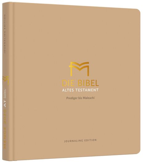 "Die Bibel Altes Testament. Prediger bis Maleachi. Menge 2020 AT. Journaling Edition" auf einem beigen Buch.