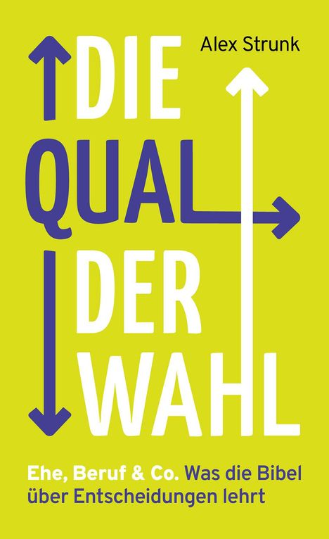 Alex Strunk: Die Qual der Wahl, Buch