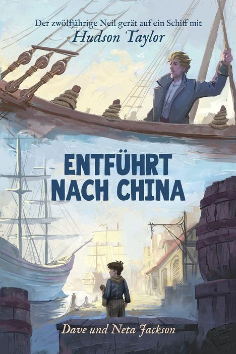 "Entführt nach China" von Dave und Neta Jackson. Illustration eines Schiffs mit einem Jungen und einem Kapitän.