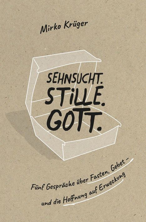 Mirko Krüger: Sehnsucht.Stille.Gott., Buch
