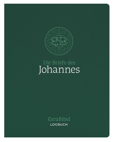 "Die Briefe des Johannes" steht in der Mitte. Darunter "EsraBibel LOGBUCH". Darüber ein dekoratives Logo.
