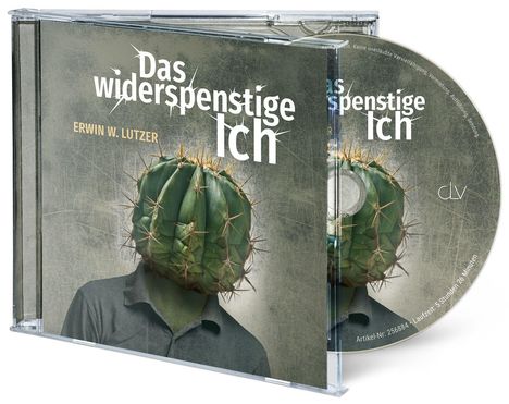 "Das widerspenstige Ich", Erwin W. Lutzer. CD-Hülle mit einem Mann, dessen Kopf ein Kaktus ist.