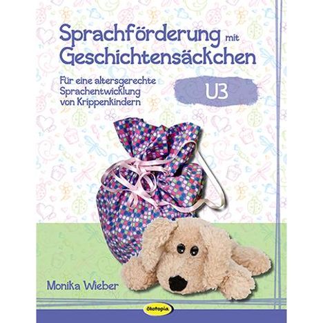 Monika Wieber: Sprachförderung mit Geschichtensäckchen (U3), Buch