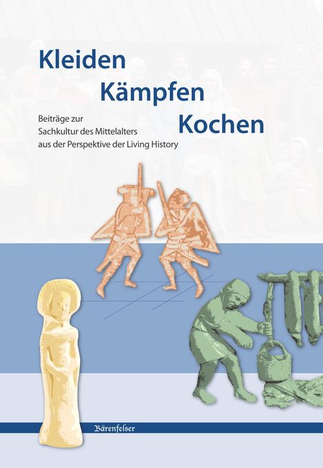 "Kleiden Kämpfen Kochen" und Untertitel in Blau. Darstellung von mittelalterlichen Figuren und Szenen darunter.