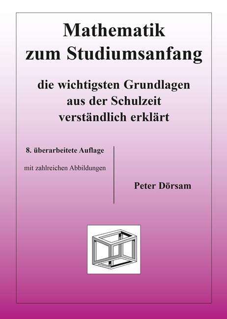 Peter Dörsam: Dörsam, P: Mathematik zum Studiumsanfang, Buch